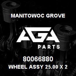 80066880 Manitowoc Grove WHEEL ASSY 25.00 X 25 | AGA Parts