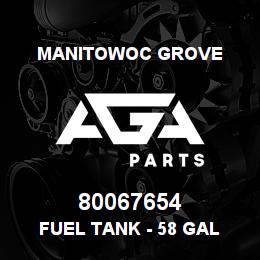 80067654 Manitowoc Grove FUEL TANK - 58 GAL | AGA Parts
