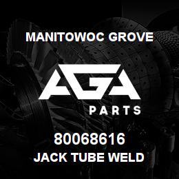 80068616 Manitowoc Grove JACK TUBE WELD | AGA Parts