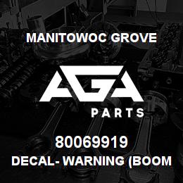 80069919 Manitowoc Grove DECAL- WARNING (BOOM EXT) | AGA Parts