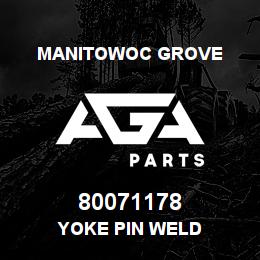 80071178 Manitowoc Grove YOKE PIN WELD | AGA Parts