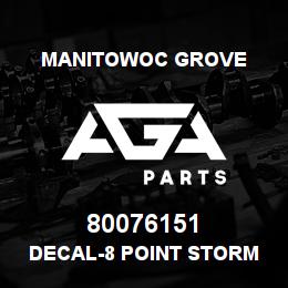 80076151 Manitowoc Grove DECAL-8 POINT STORM CONDITION | AGA Parts