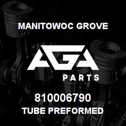 810006790 Manitowoc Grove TUBE PREFORMED | AGA Parts