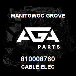 810008760 Manitowoc Grove CABLE ELEC | AGA Parts