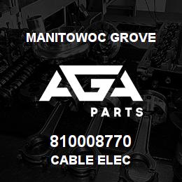 810008770 Manitowoc Grove CABLE ELEC | AGA Parts