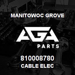 810008780 Manitowoc Grove CABLE ELEC | AGA Parts