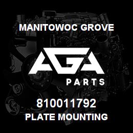 810011792 Manitowoc Grove PLATE MOUNTING | AGA Parts
