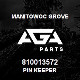 810013572 Manitowoc Grove PIN KEEPER | AGA Parts