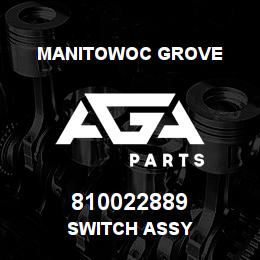 810022889 Manitowoc Grove SWITCH ASSY | AGA Parts