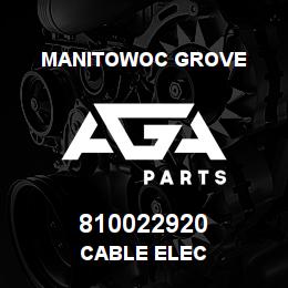 810022920 Manitowoc Grove CABLE ELEC | AGA Parts