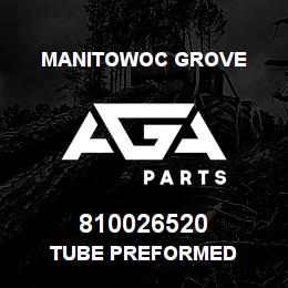 810026520 Manitowoc Grove TUBE PREFORMED | AGA Parts