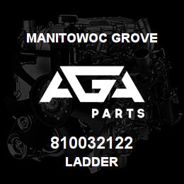 810032122 Manitowoc Grove LADDER | AGA Parts