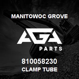 810058230 Manitowoc Grove CLAMP TUBE | AGA Parts