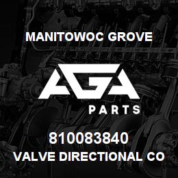 810083840 Manitowoc Grove VALVE DIRECTIONAL CONTROL | AGA Parts