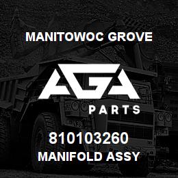 810103260 Manitowoc Grove MANIFOLD ASSY | AGA Parts