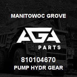 810104670 Manitowoc Grove PUMP HYDR GEAR | AGA Parts