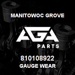 810108922 Manitowoc Grove GAUGE WEAR | AGA Parts