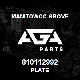 810112992 Manitowoc Grove PLATE | AGA Parts