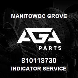 810118730 Manitowoc Grove INDICATOR SERVICE | AGA Parts