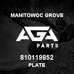 810119852 Manitowoc Grove PLATE | AGA Parts