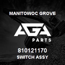 810121170 Manitowoc Grove SWITCH ASSY | AGA Parts