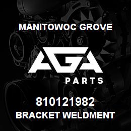 810121982 Manitowoc Grove BRACKET WELDMENT | AGA Parts