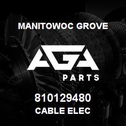 810129480 Manitowoc Grove CABLE ELEC | AGA Parts