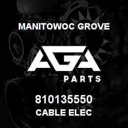 810135550 Manitowoc Grove CABLE ELEC | AGA Parts
