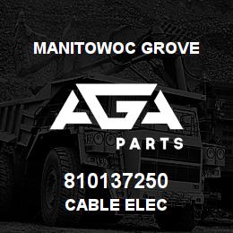 810137250 Manitowoc Grove CABLE ELEC | AGA Parts