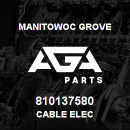 810137580 Manitowoc Grove CABLE ELEC | AGA Parts