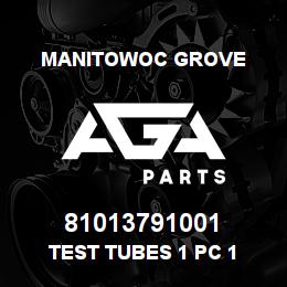 81013791001 Manitowoc Grove TEST TUBES 1 PC 1 | AGA Parts