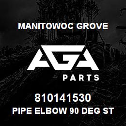 810141530 Manitowoc Grove PIPE ELBOW 90 DEG STREET | AGA Parts