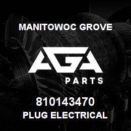 810143470 Manitowoc Grove PLUG ELECTRICAL | AGA Parts