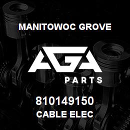 810149150 Manitowoc Grove CABLE ELEC | AGA Parts