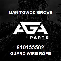 810155502 Manitowoc Grove GUARD WIRE ROPE | AGA Parts