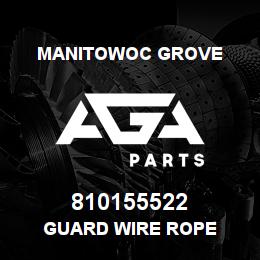 810155522 Manitowoc Grove GUARD WIRE ROPE | AGA Parts