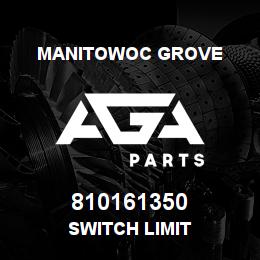 810161350 Manitowoc Grove SWITCH LIMIT | AGA Parts