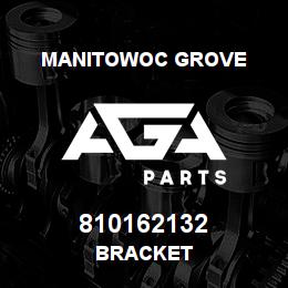 810162132 Manitowoc Grove BRACKET | AGA Parts