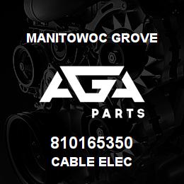 810165350 Manitowoc Grove CABLE ELEC | AGA Parts