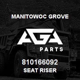 810166092 Manitowoc Grove SEAT RISER | AGA Parts