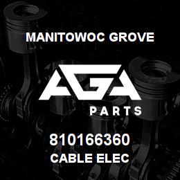 810166360 Manitowoc Grove CABLE ELEC | AGA Parts
