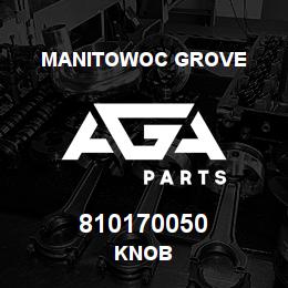 810170050 Manitowoc Grove KNOB | AGA Parts