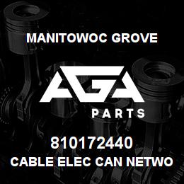 810172440 Manitowoc Grove CABLE ELEC CAN NETWORK | AGA Parts