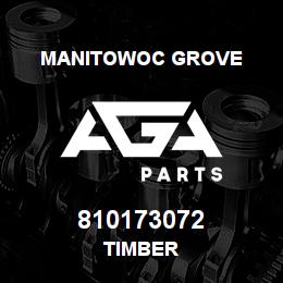 810173072 Manitowoc Grove TIMBER | AGA Parts