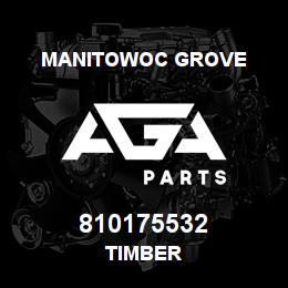 810175532 Manitowoc Grove TIMBER | AGA Parts