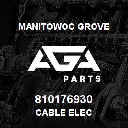 810176930 Manitowoc Grove CABLE ELEC | AGA Parts