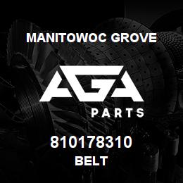 810178310 Manitowoc Grove BELT | AGA Parts