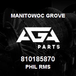 810185870 Manitowoc Grove PHIL RMS | AGA Parts