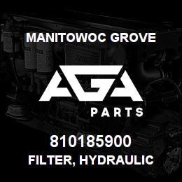 810185900 Manitowoc Grove FILTER, HYDRAULIC | AGA Parts