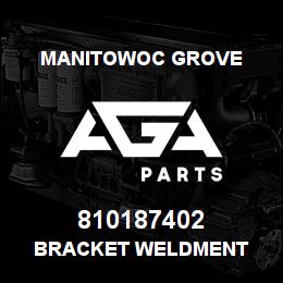810187402 Manitowoc Grove BRACKET WELDMENT | AGA Parts